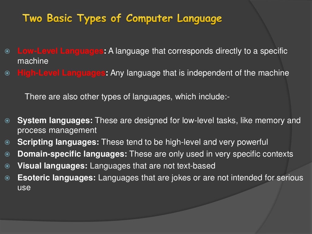 Features of machine language, assembly language, high level language
