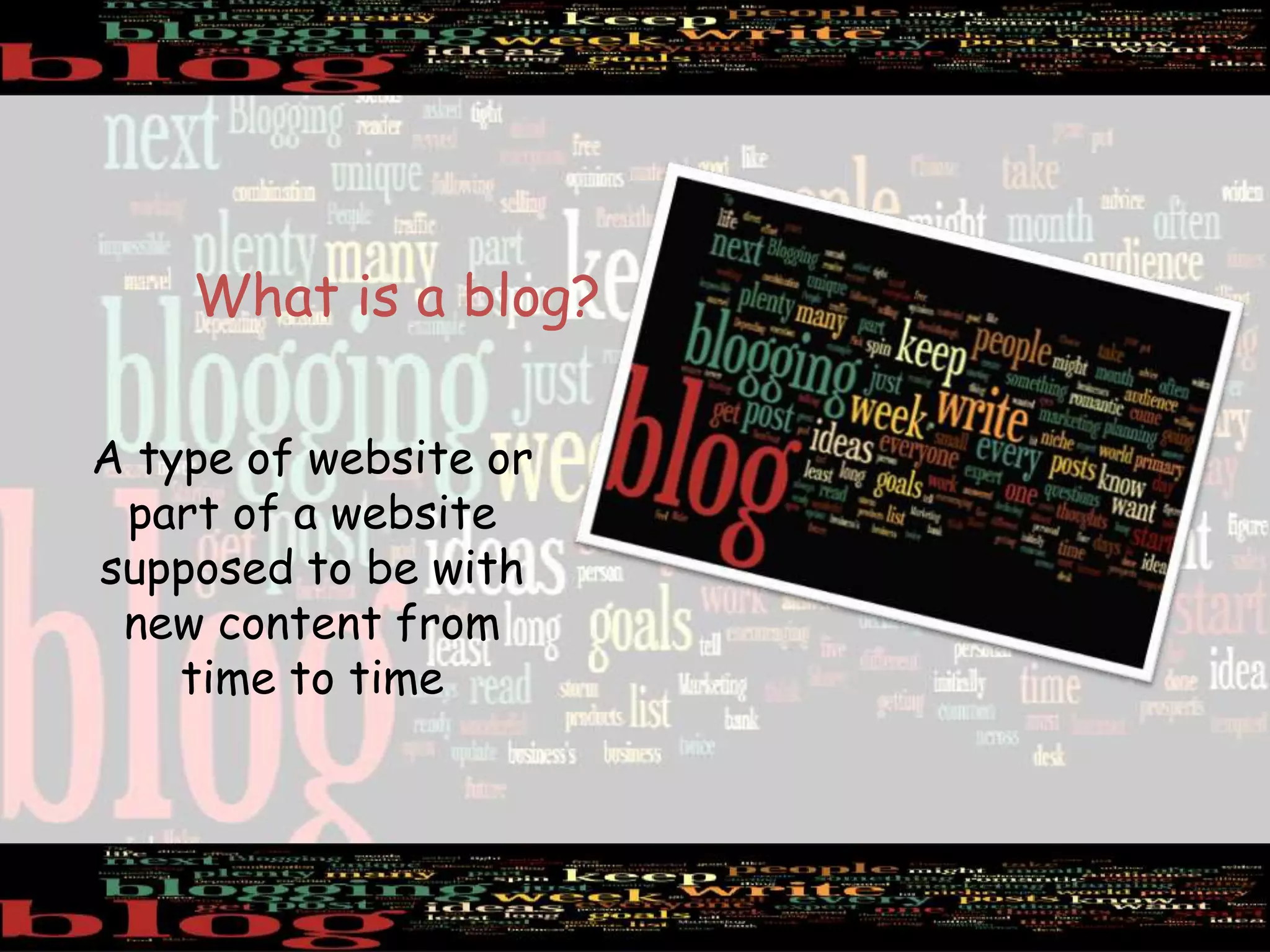 What is a blog?

A type of website or
 part of a website
supposed to be with
 new content from
    time to time
 