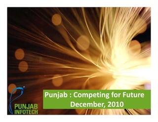 Growing Opportunities for IT/ITeS 
Investors in Punjab
Investors in Punjab




 Government of 
 Punjab
 