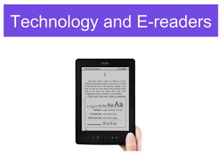 Technology and E-readers
 