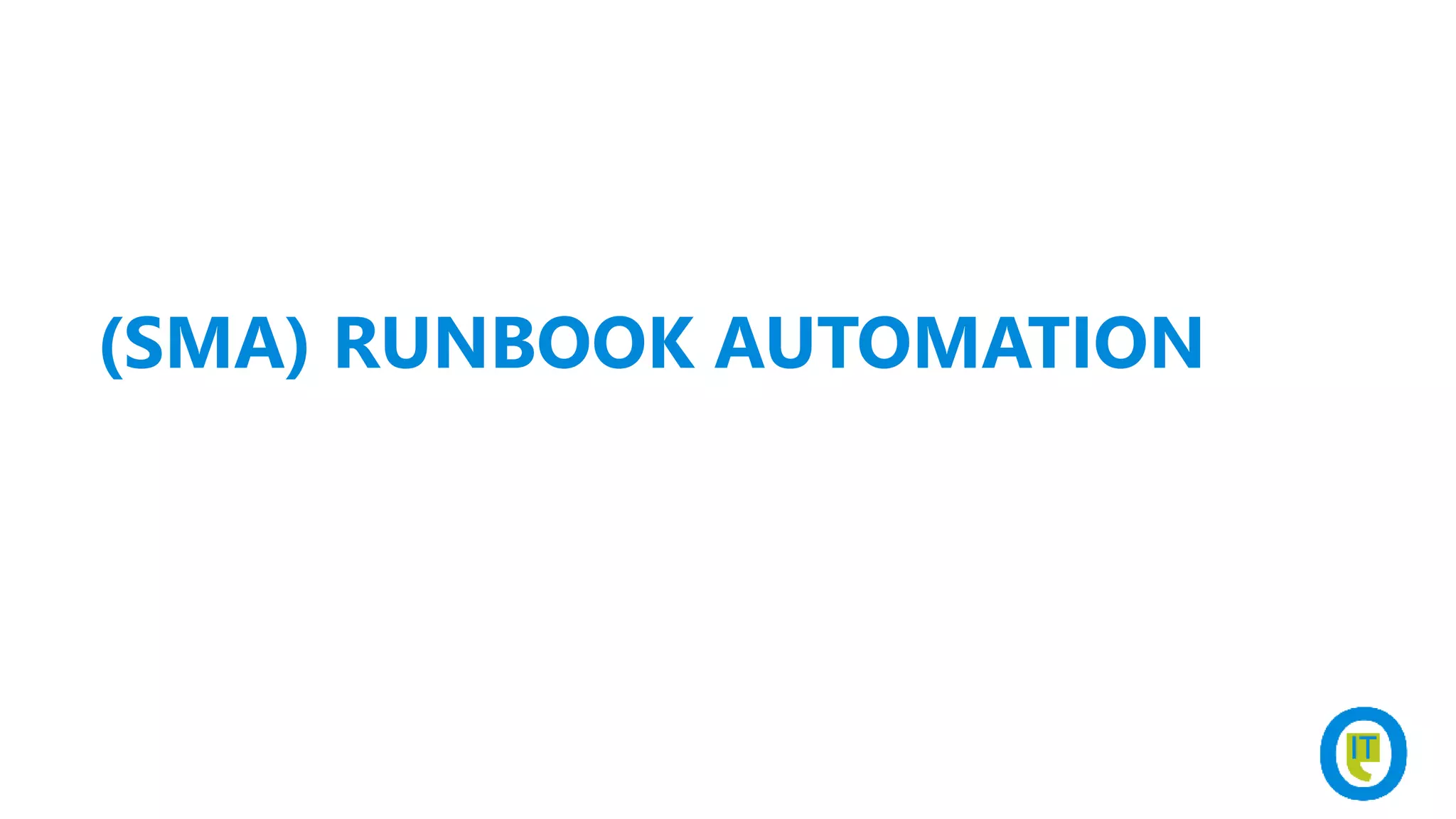 (SMA) RUNBOOK AUTOMATION
 