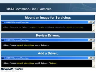 Deployment Image Servicing and Management (DISM) OverviewReplaces pkgmgr, PEImg, and IntlConfg ToolsAllows Offline and Online Image ServicingSupports Both WIM and VHD Formats Improved Diagnostics, Error Reporting, and MessagingProvides Cross-Architecture, Cross-Version, Cross-Edition, and Cross-Technology Support