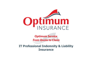 IT Professional Indemnity & Liability 
Insurance 
 