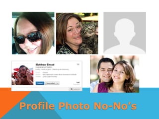 Profile Photo No-No’s
 