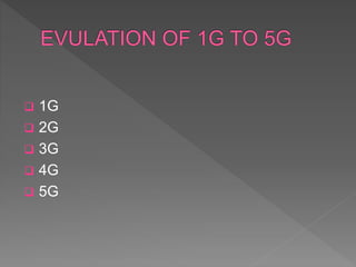  1G
 2G
 3G
 4G
 5G
 