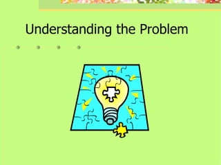 Understanding the Problem 