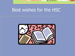 Best wishes for the HSC 