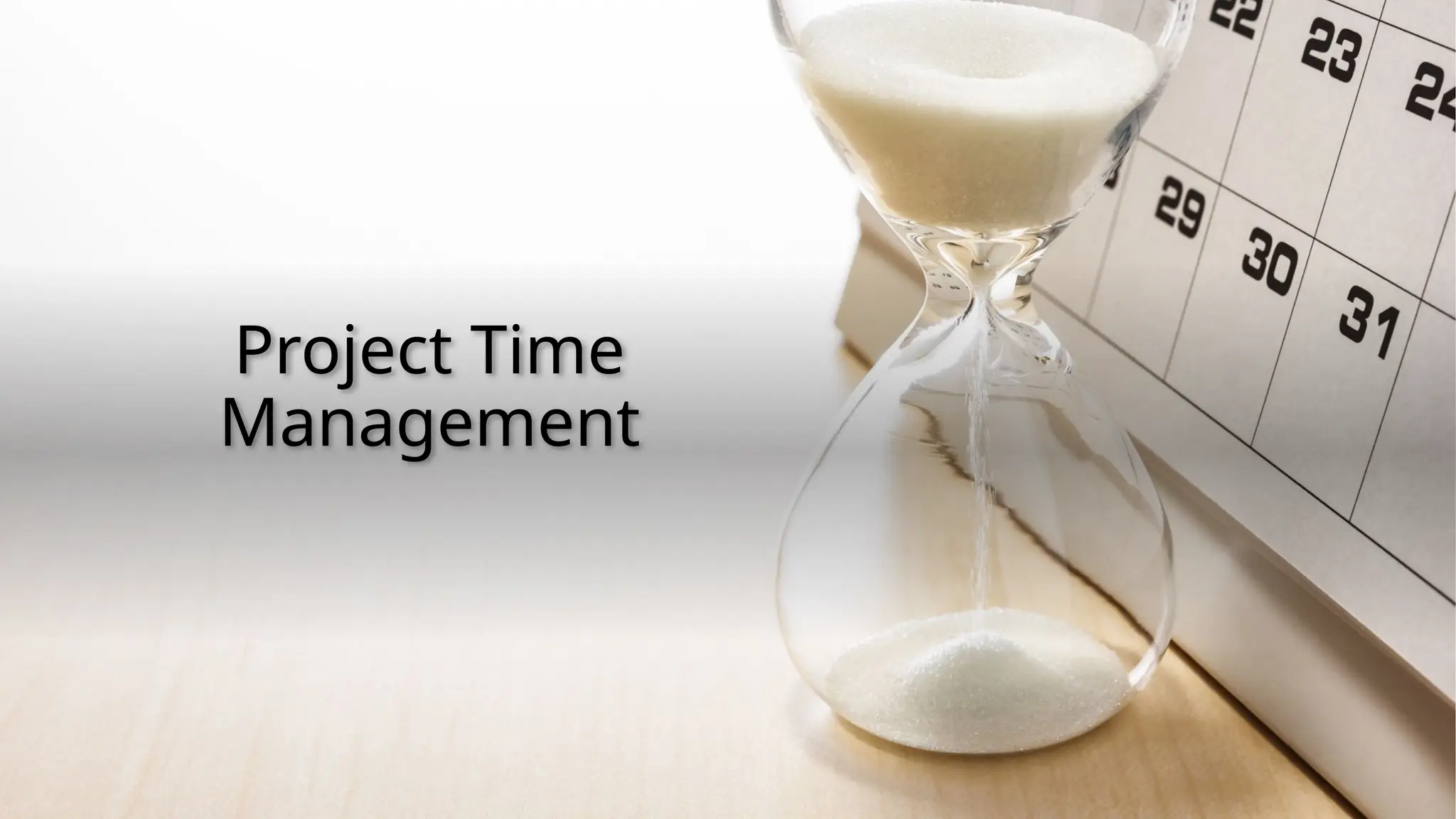 Project Time
Management
 