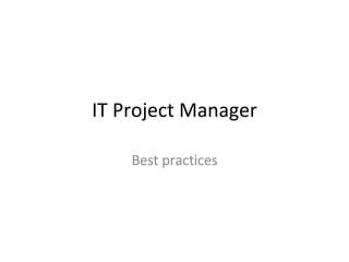 IT Project Manager Best practices 