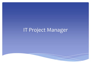It project manager | PPTX