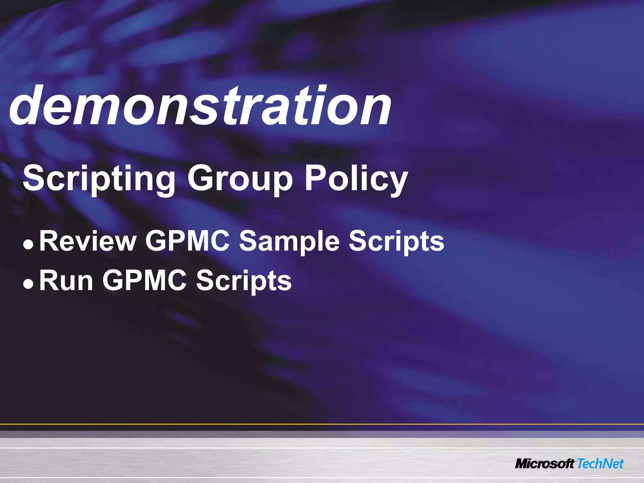 Group Policy Preferences, Templates, And Scripting