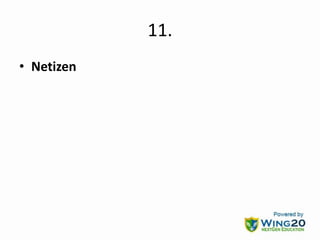 11.
• Netizen
 
