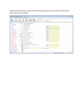Now click the ‘Other Sources’ option from the left vertical menu and then select the ‘Interest from
Banks’ option as shown below:
 