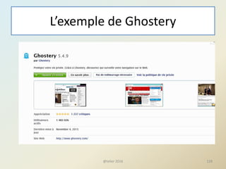 L’exemple de Ghostery
@telier 2016 128
 