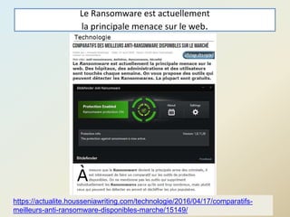 Le Ransomware est actuellement
la principale menace sur le web.
@telier 2016 163
https://actualite.housseniawriting.com/technologie/2016/04/17/comparatifs-
meilleurs-anti-ransomware-disponibles-marche/15149/
 