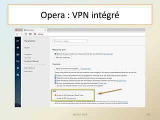 Opera : VPN intégré
@telier 2016 203
 