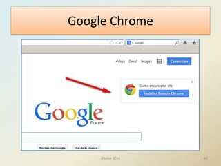 Google Chrome
@telier 2016 86
 
