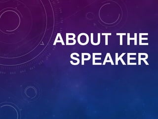 ABOUT THE
SPEAKER
 
