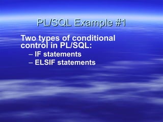 PL/SQL Example #1 ,[object Object],[object Object],[object Object]