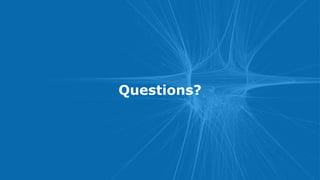 Questions?
 