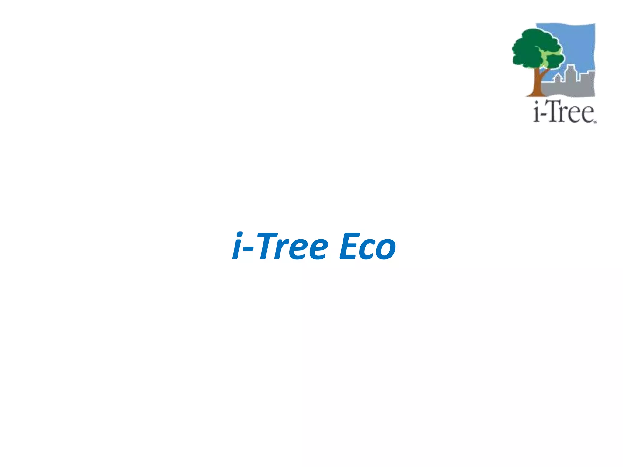 i-Tree Eco
 