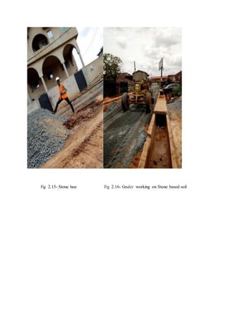 Fig 2.15- Stone base Fig 2.16- Grader working on Stone based soil
 