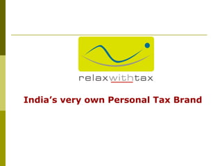 ™ India’s very own Personal Tax Brand 