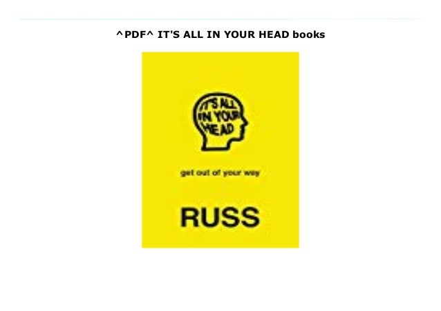 Pdf It S All In Your Head Books Pdf It S All In Your Head Books