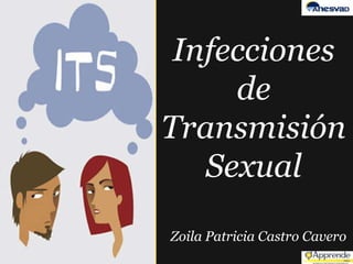 Zoila Patricia Castro Cavero Infecciones de Transmisión Sexual 