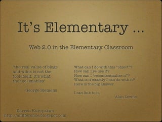 It's Elementary: Web 2.0 in the elementary classroom