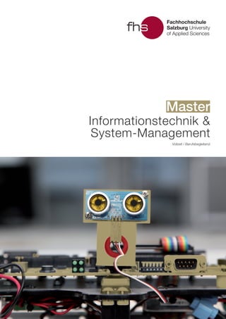 Master
Vollzeit / Berufsbegleitend
Informationstechnik &
System-Management
 