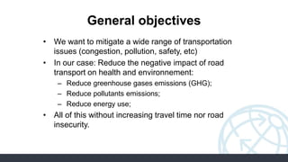 Role of infrastructure,
vehicles and drivers
Drivers :
•Driving
•Use choice,
maintenance,
customer choices
Vehicle :
•Mass...