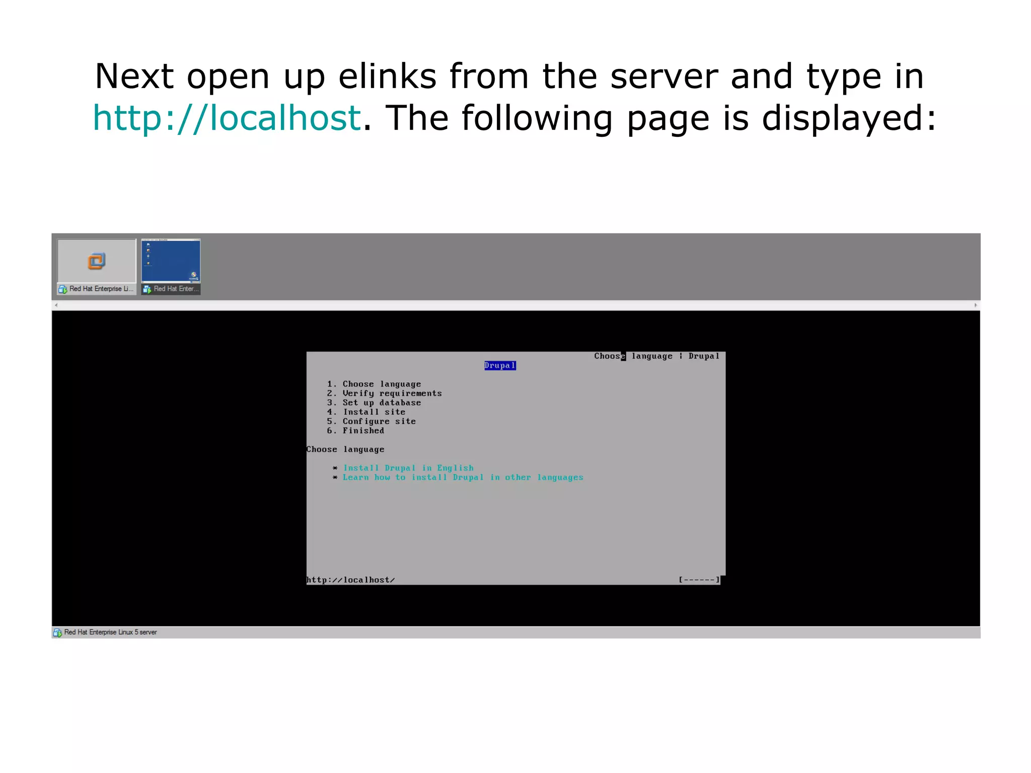 Next open up elinks from the server and type in  http://localhost . The following page is displayed: 