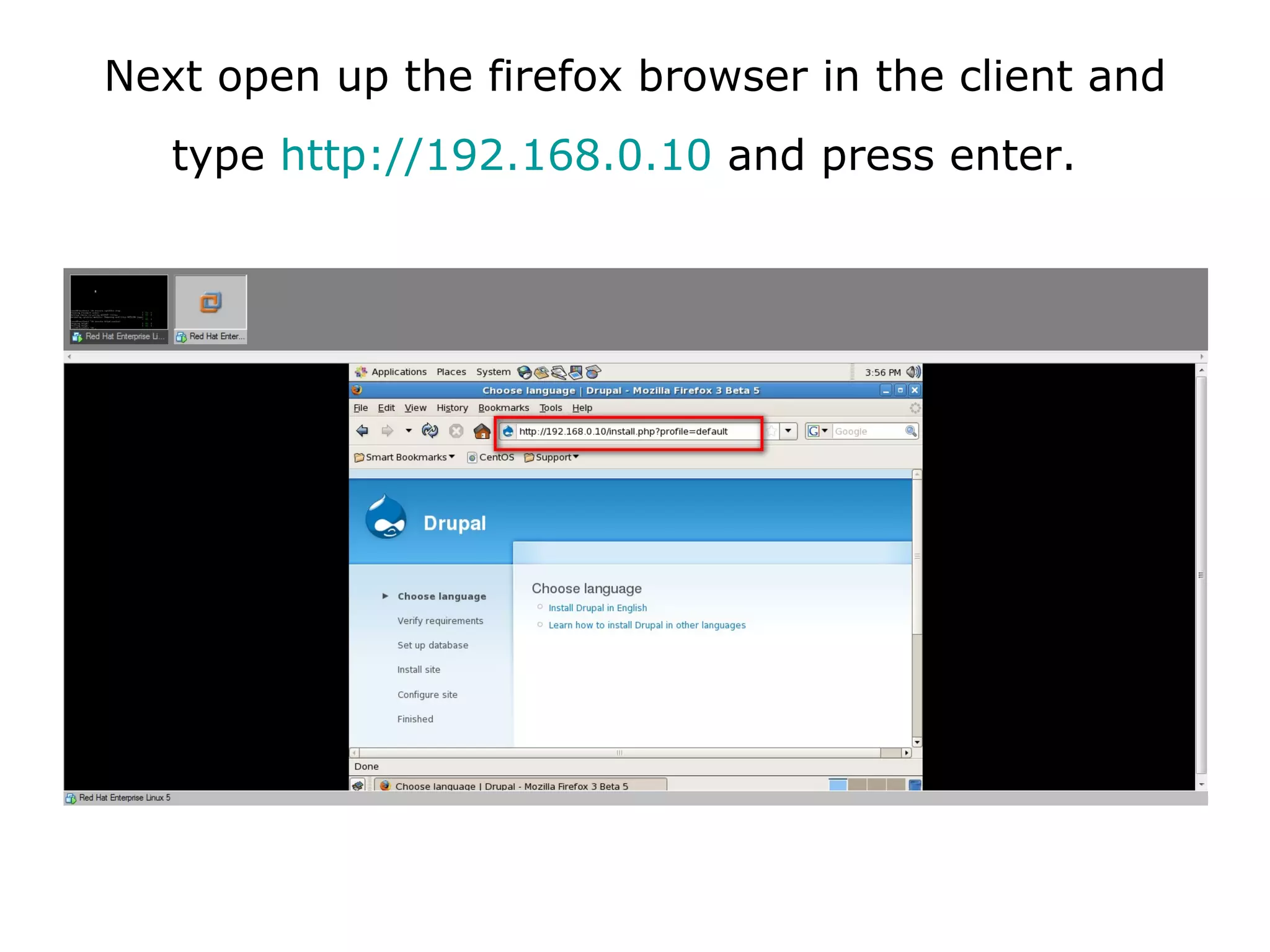 Next open up the firefox browser in the client and type  http://192.168.0.10  and press enter.   
