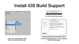 Install iOS Build Support
1. Open File > Build Settings > iOS > 
Click on "Open Download Page"
2. It will download the package.
3. Follow the install instruction. After completed,
Restart the unity again.
 