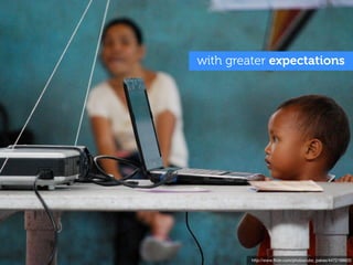 with greater expectations




         http://www.ﬂickr.com/photos/ubo_pakes/4472188820
 