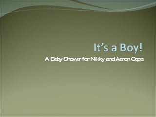 A Baby Shower for Nikky and Aaron Cope 