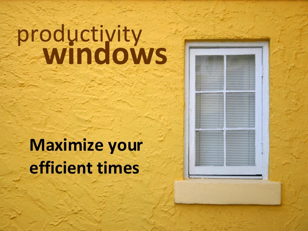 productivity windows Maximize your efficient