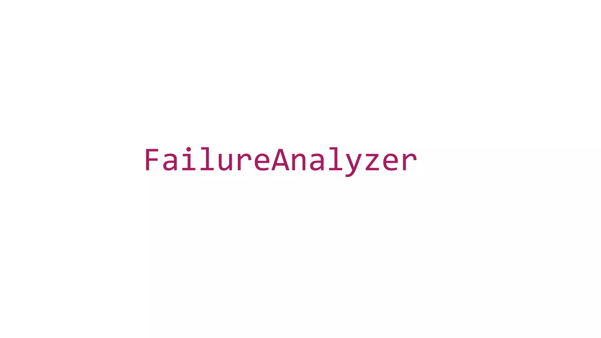 FailureAnalyzer
 