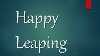 Happy
Leaping
 