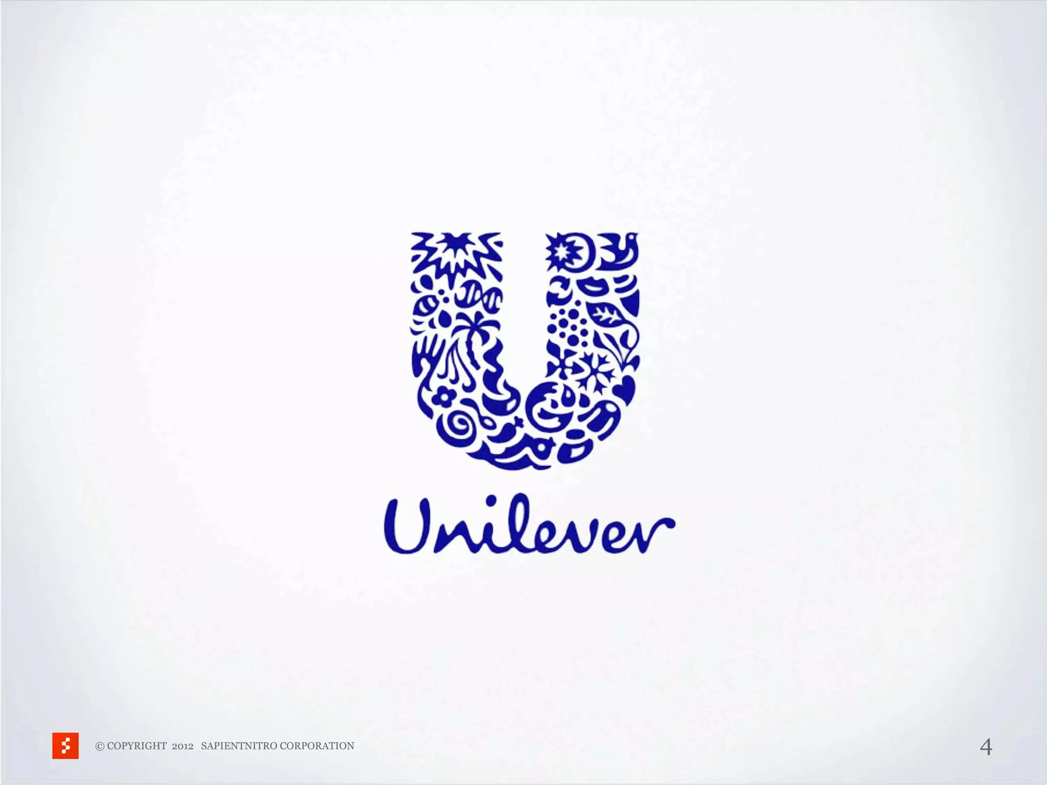 © COPYRIGHT 2012 SAPIENTNITRO CORPORATION   4
 