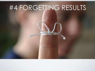 FORGETTING RESULTS
#4 FORGETTING RESULTS
 