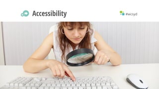 #wcsydAccessibility
 