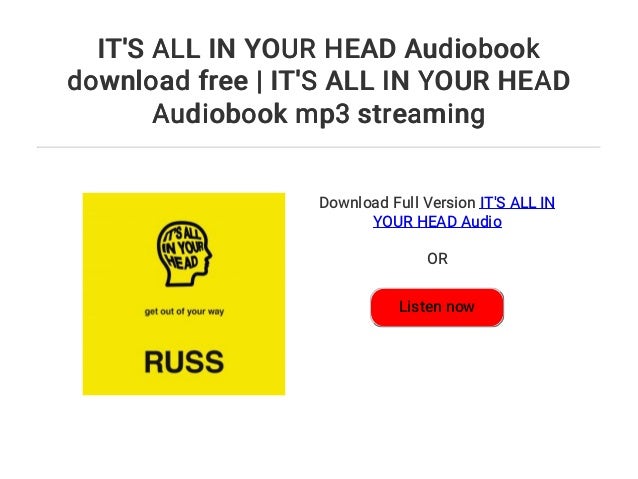 Russ It's All In Your Head Audiobook Free Download IT'S ALL IN YOUR HEAD Audiobook download free | IT'S ALL IN YOUR HEAD