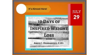 It's almost ready!  10 Days of Inspired Weight Loss