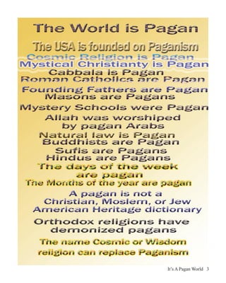 It’s A Pagan World 3
 
