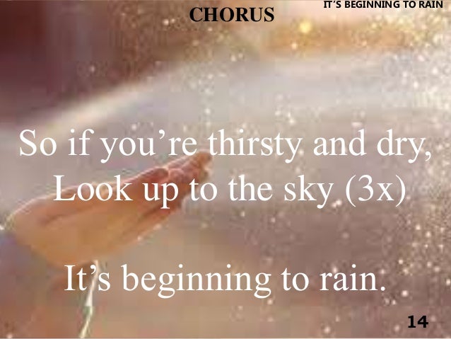 IT'S BEGINNING TO RAIN