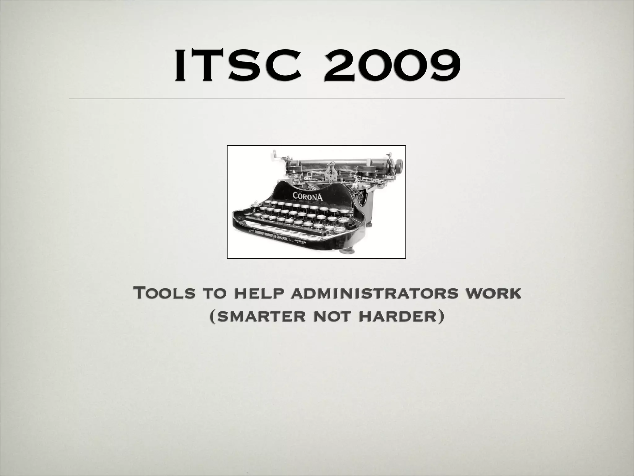 ITSC 2009 Admin Workshop