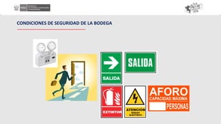 CONDICIONES DE SEGURIDAD DE LA BODEGA
 