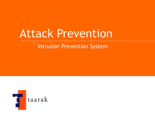 Attack Prevention Intrusion Prevention System 
